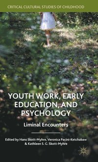 bokomslag Youth Work, Early Education, and Psychology