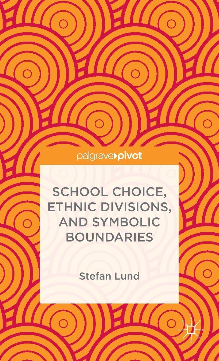 School Choice, Ethnic Divisions, and Symbolic Boundaries 1
