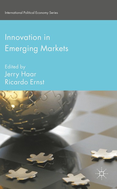 J. Haar, R. Ernst - Innovation in Emerging Markets, Inbunden