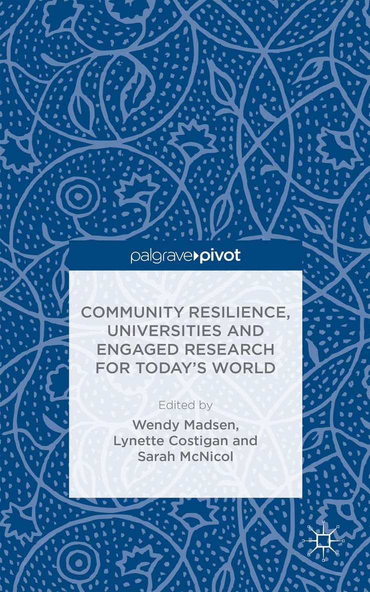 Community Resilience, Universities and Engaged Research for Todays World 1