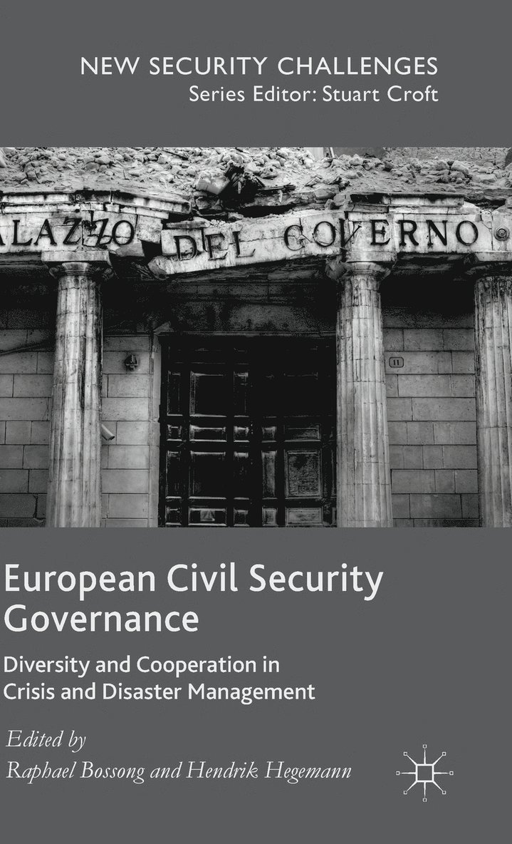 Raphael Bossong, Hendrik Hegemann - European Civil Security Governance, Inbunden