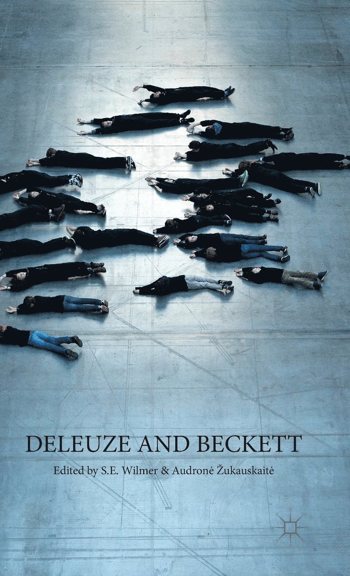 S.E. Wilmer, Audroné Žukauskaitė, S. E. Wilmer, Audroné Zukauskaite, Audrone ukauskaite, S E Wilmer - Deleuze and Beckett, Inbunden
