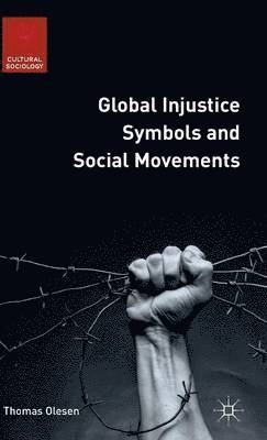 bokomslag Global Injustice Symbols and Social Movements