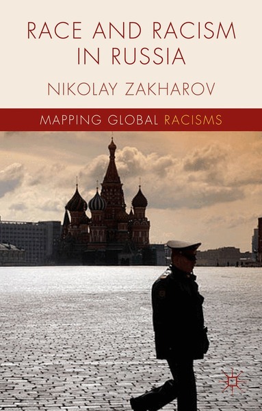 N. Zakharov - Race and Racism in Russia, Inbunden