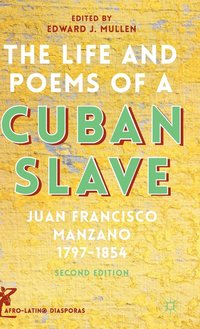 bokomslag The Life and Poems of a Cuban Slave
