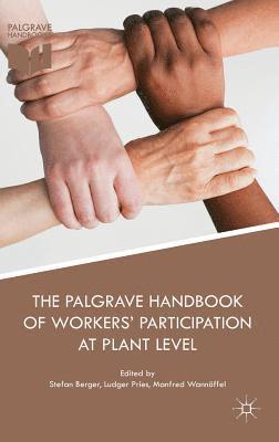 The Palgrave Handbook of Workers Participation at Plant Level 1