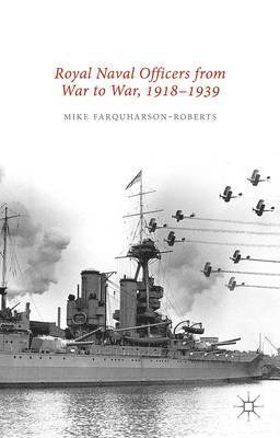 bokomslag Royal Naval Officers from War to War, 1918-1939