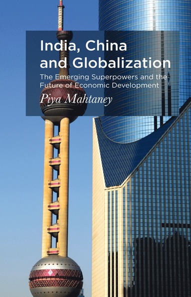 bokomslag India, China and Globalization