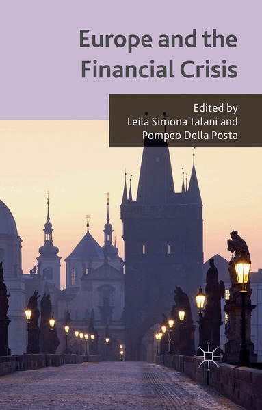 Pompeo Della Posta, Leila Simona Talani - Europe and the Financial Crisis, Häftad