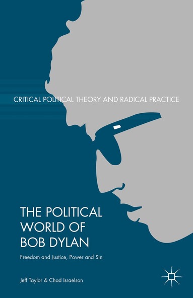 Jeff Taylor, Chad Israelson - Political World of Bob Dylan, Inbunden