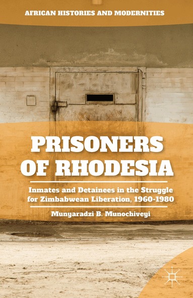 M. Munochiveyi - Prisoners of Rhodesia, Inbunden