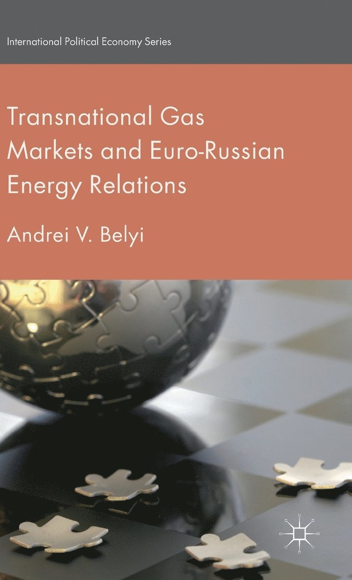 Transnational Gas Markets and Euro-Russian Energy Relations 1