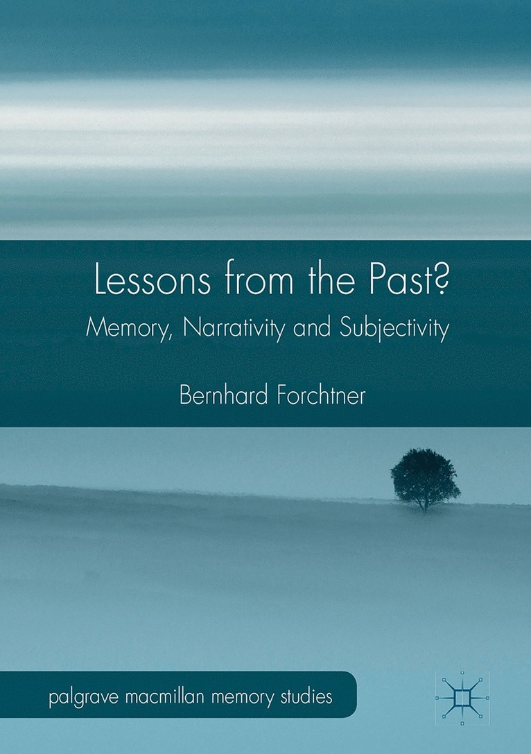 Bernhard Forchtner - Lessons from the Past?, Inbunden