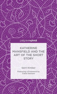 bokomslag Katherine Mansfield and the Art of the Short Story