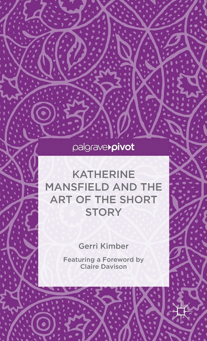 Katherine Mansfield and the Art of the Short Story 1