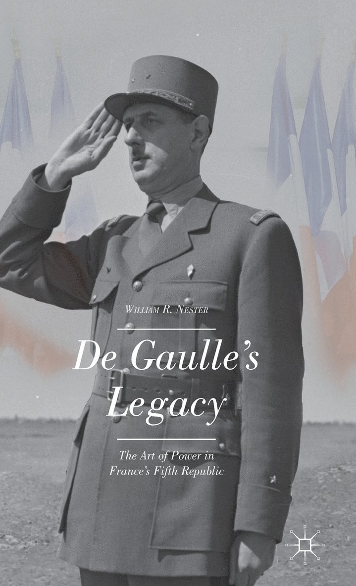 De Gaulles Legacy 1