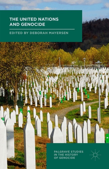 Deborah Mayersen - United Nations and Genocide, Inbunden