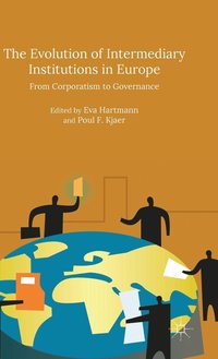 bokomslag The Evolution of Intermediary Institutions in Europe