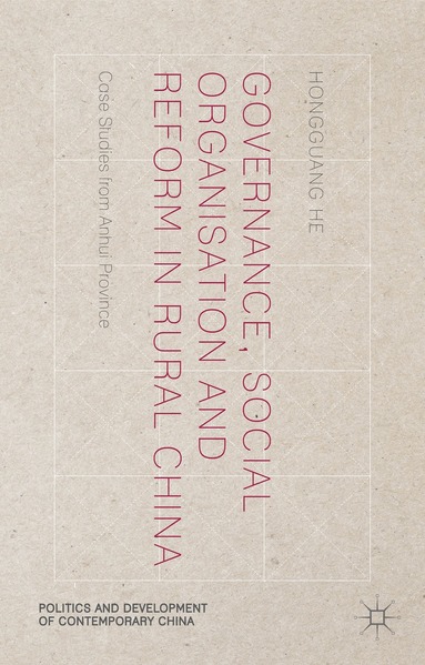 H. He - Governance, Social Organisation and Reform in Rural China, Inbunden