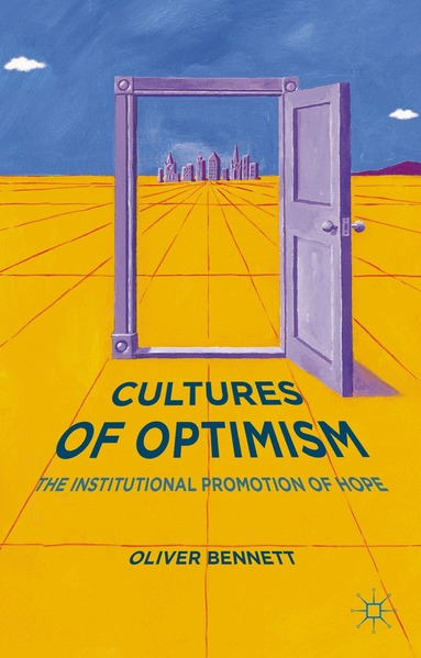 Oliver Bennett - Cultures of Optimism, Inbunden