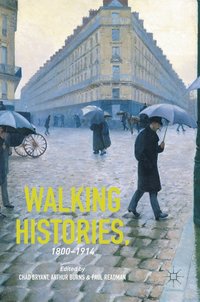 bokomslag Walking Histories, 1800-1914