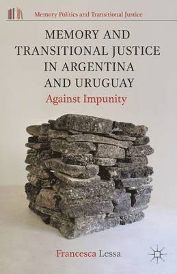 Memory and Transitional Justice in Argentina and Uruguay 1