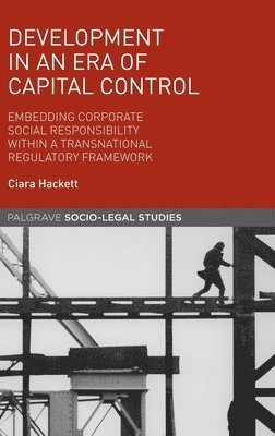 Ciara Hackett - Development in an Era of Capital Control, Inbunden