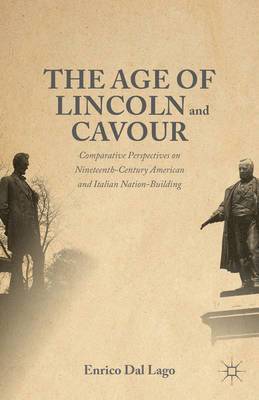 bokomslag The Age of Lincoln and Cavour
