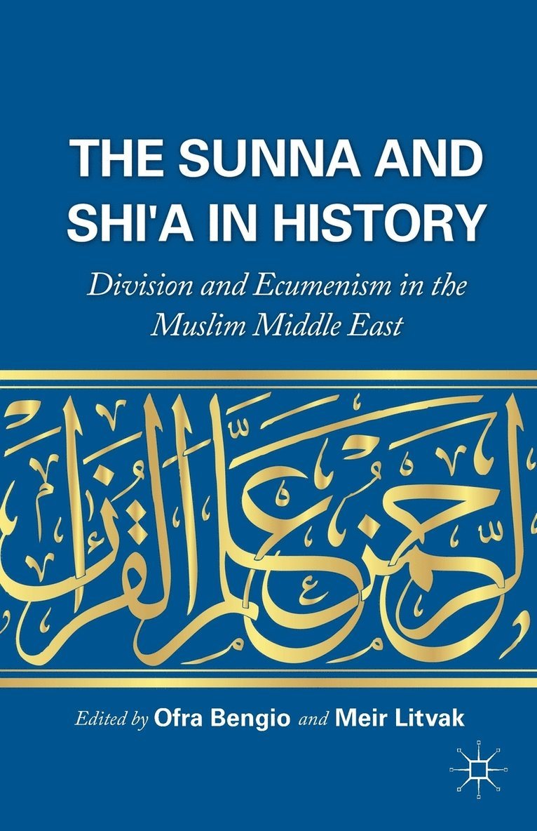 The Sunna and Shi'a in History 1