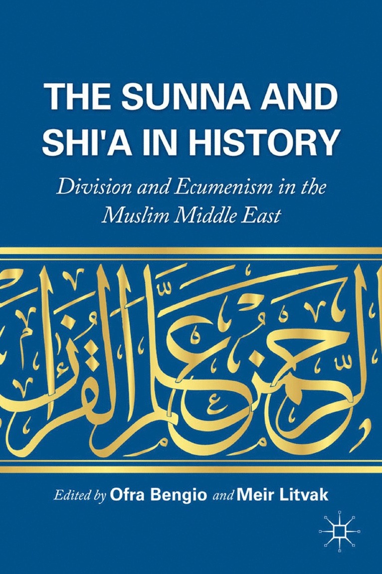 The Sunna and Shi'a in History 1