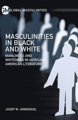 bokomslag Masculinities in Black and White