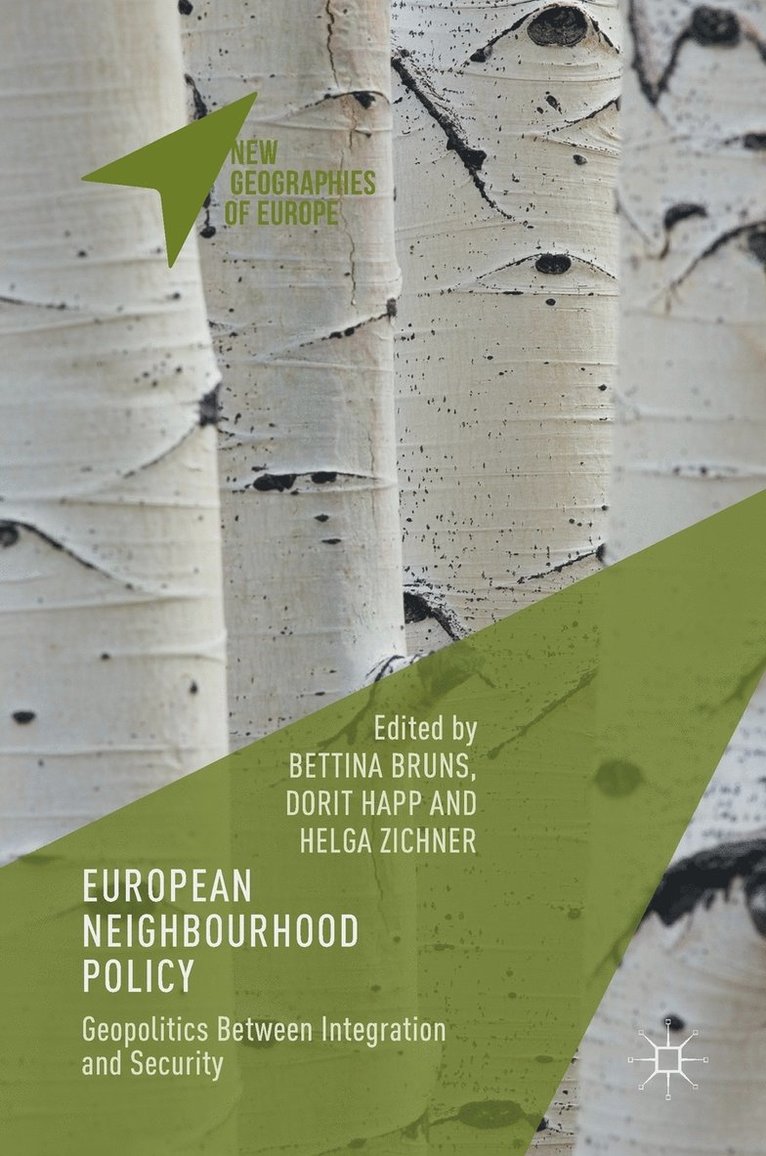 Bettina Bruns, Dorit Happ, Helga Zichner - European Neighbourhood Policy, Inbunden