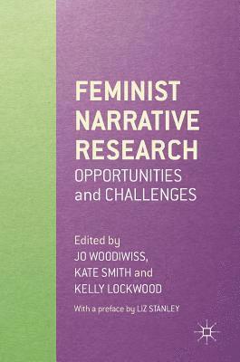 Jo Woodiwiss, Kate Smith, Kelly Lockwood - Feminist Narrative Research, Inbunden