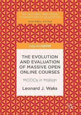 bokomslag The Evolution and Evaluation of Massive Open Online Courses