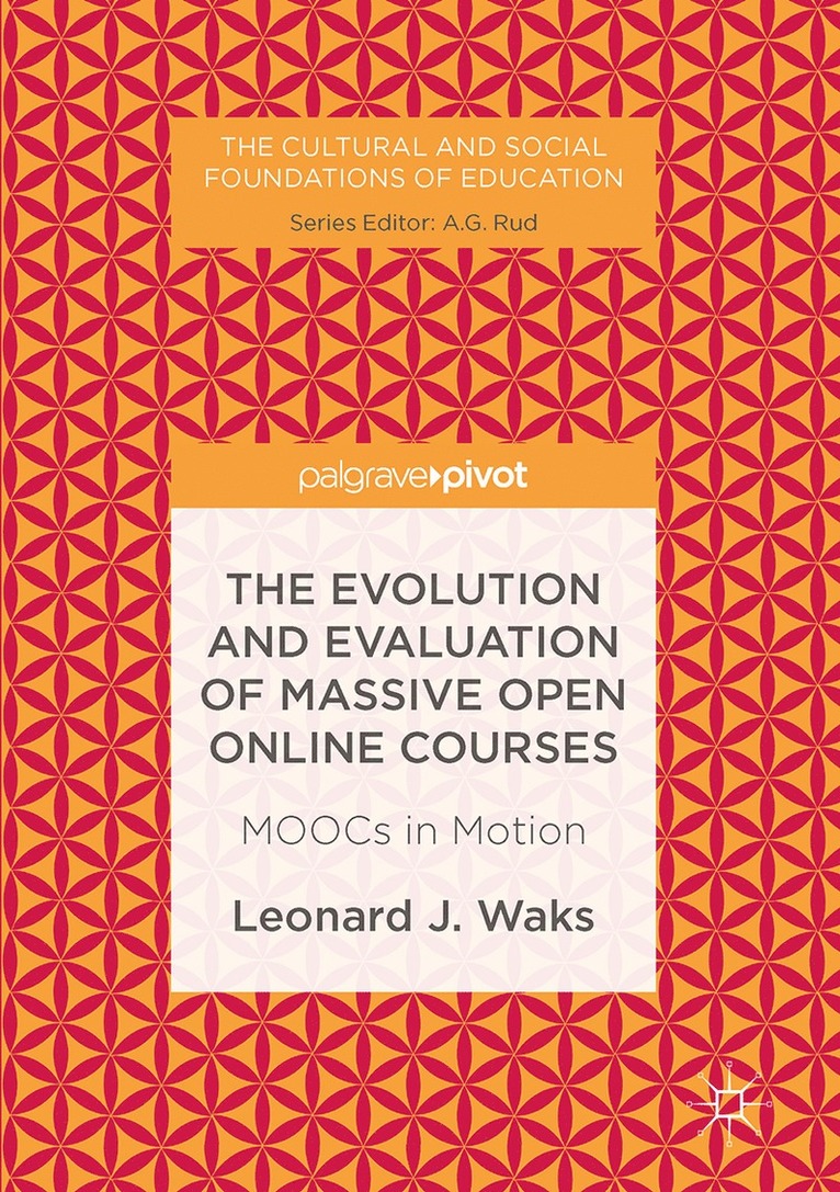 Evolution and Evaluation of Massive Open Online Courses