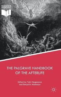 bokomslag The Palgrave Handbook of the Afterlife