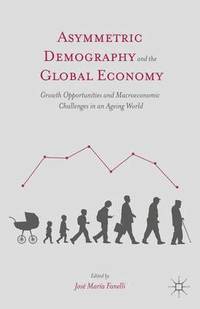 bokomslag Asymmetric Demography and the Global Economy