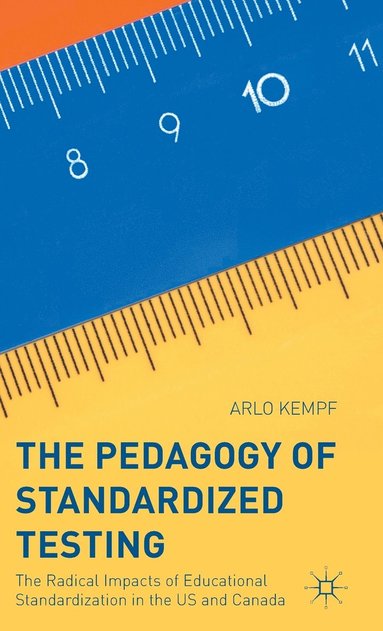 bokomslag The Pedagogy of Standardized Testing