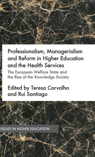 bokomslag Professionalism, Managerialism and Reform in Higher Education and the Health Services