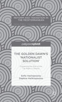 bokomslag The Golden Dawns Nationalist Solution: Explaining the Rise of the Far Right in Greece