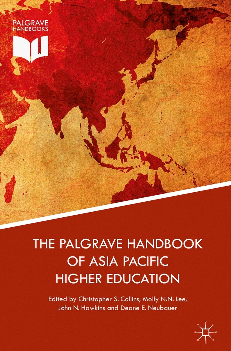 Christopher S. Collins, Molly N.N. Lee, John N. Hawkins, Deane E. Neubauer, Molly N. N. Lee - Palgrave Handbook of Asia Pacific Higher Education, Inbunden