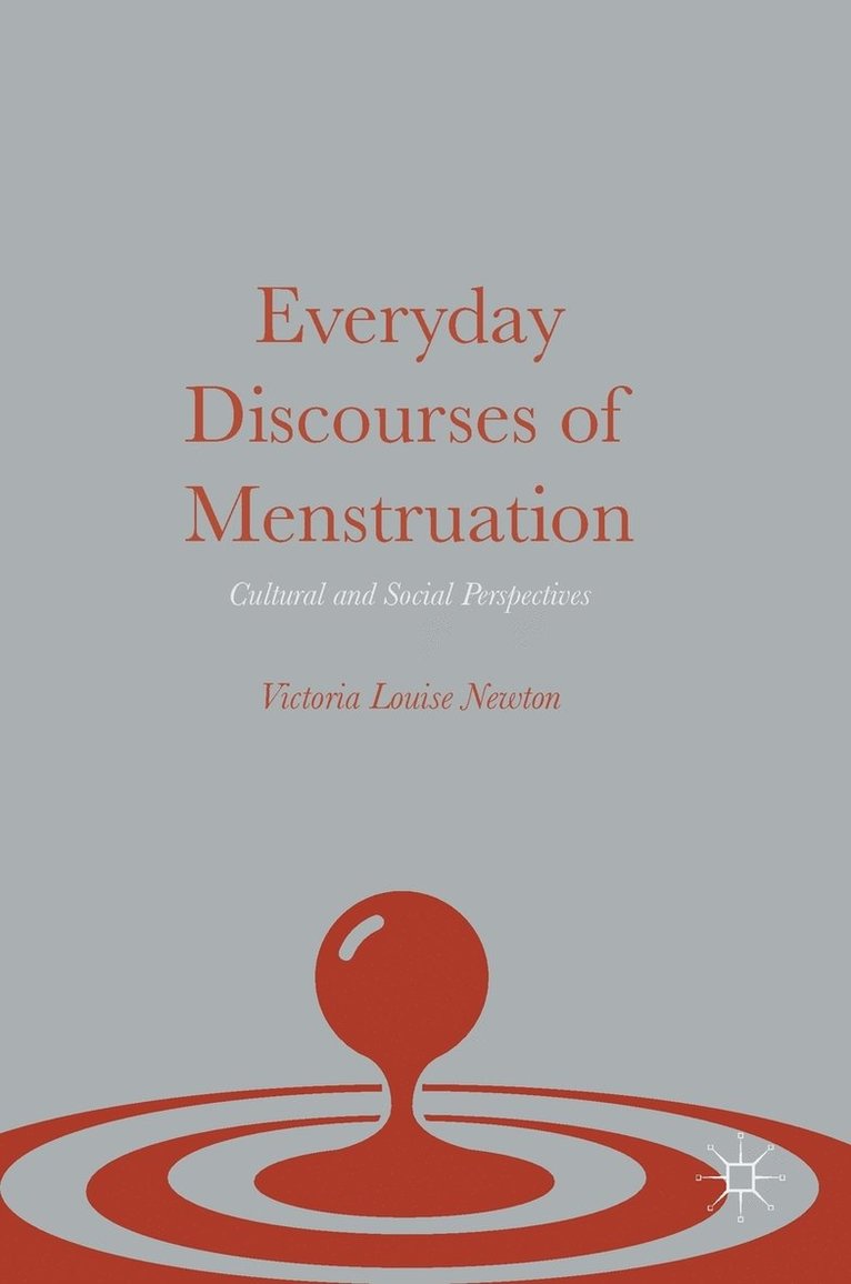 Everyday Discourses of Menstruation 1