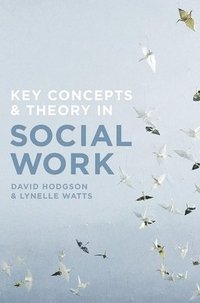 bokomslag Key Concepts and Theory in Social Work