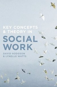 bokomslag Key Concepts and Theory in Social Work