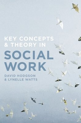 Key Concepts and Theory in Social Work 1