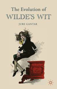 bokomslag Evolution of Wilde's Wit