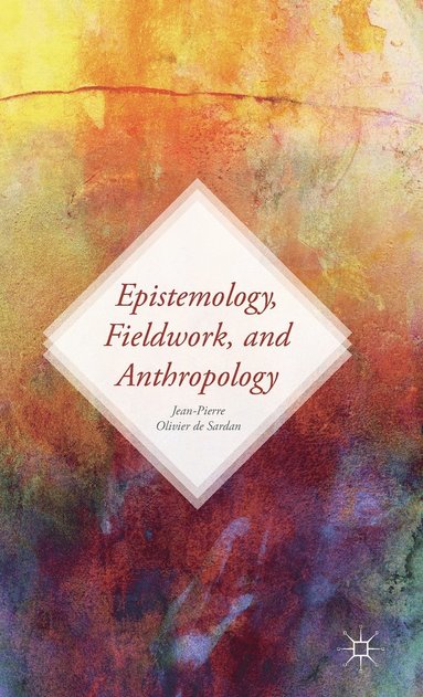 bokomslag Epistemology, Fieldwork, and Anthropology