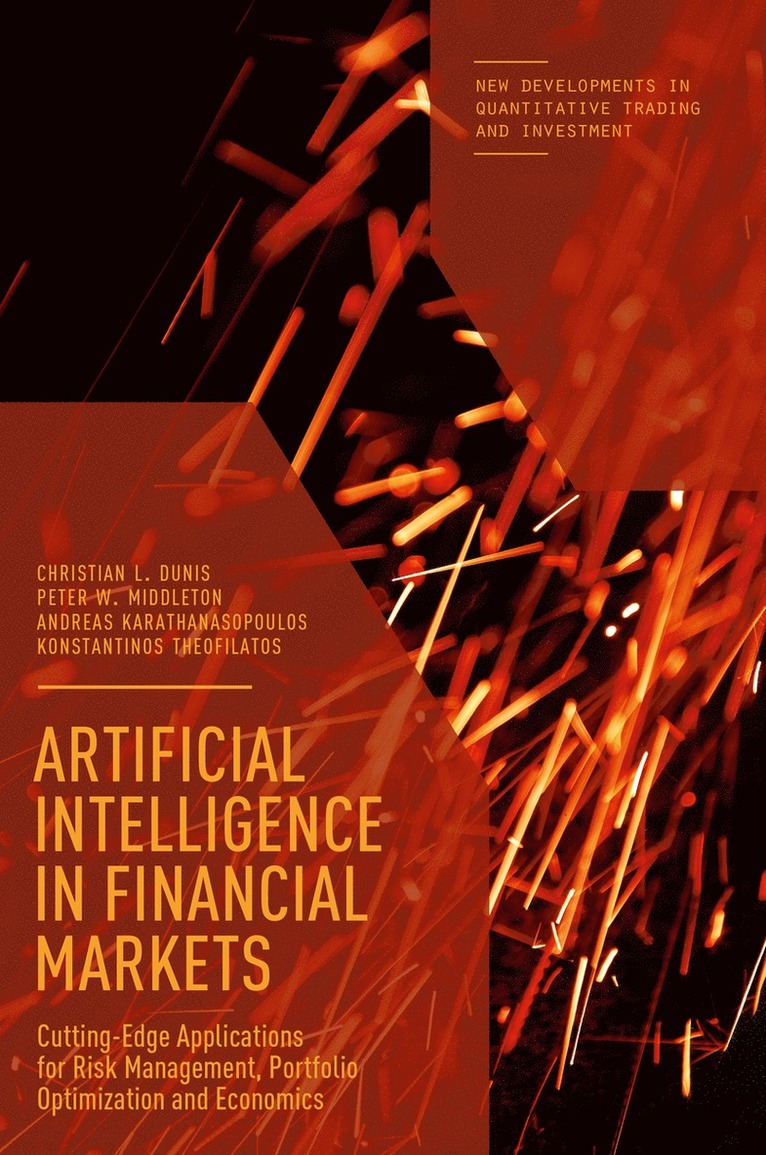 Christian L. Dunis, Peter W. Middleton, Andreas Karathanasopolous, Konstantinos Theofilatos, Christian L Dunis, Peter W Middleton - Artificial Intelligence in Financial Markets, Inbunden