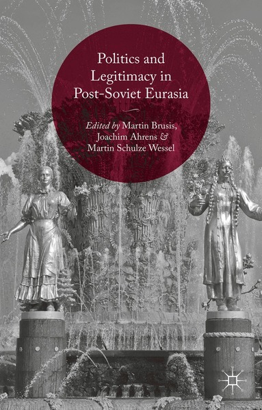 bokomslag Politics and Legitimacy in Post-Soviet Eurasia