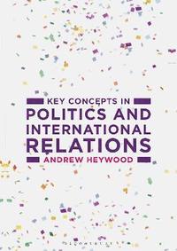 bokomslag Key Concepts in Politics and International Relations